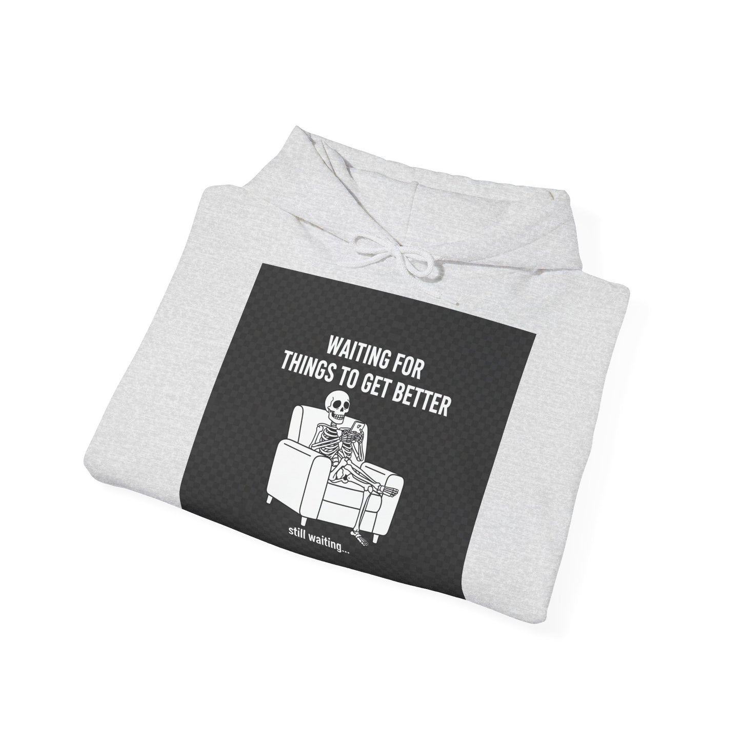 Waiting For Things To Get Better – Streetwear Hoodie