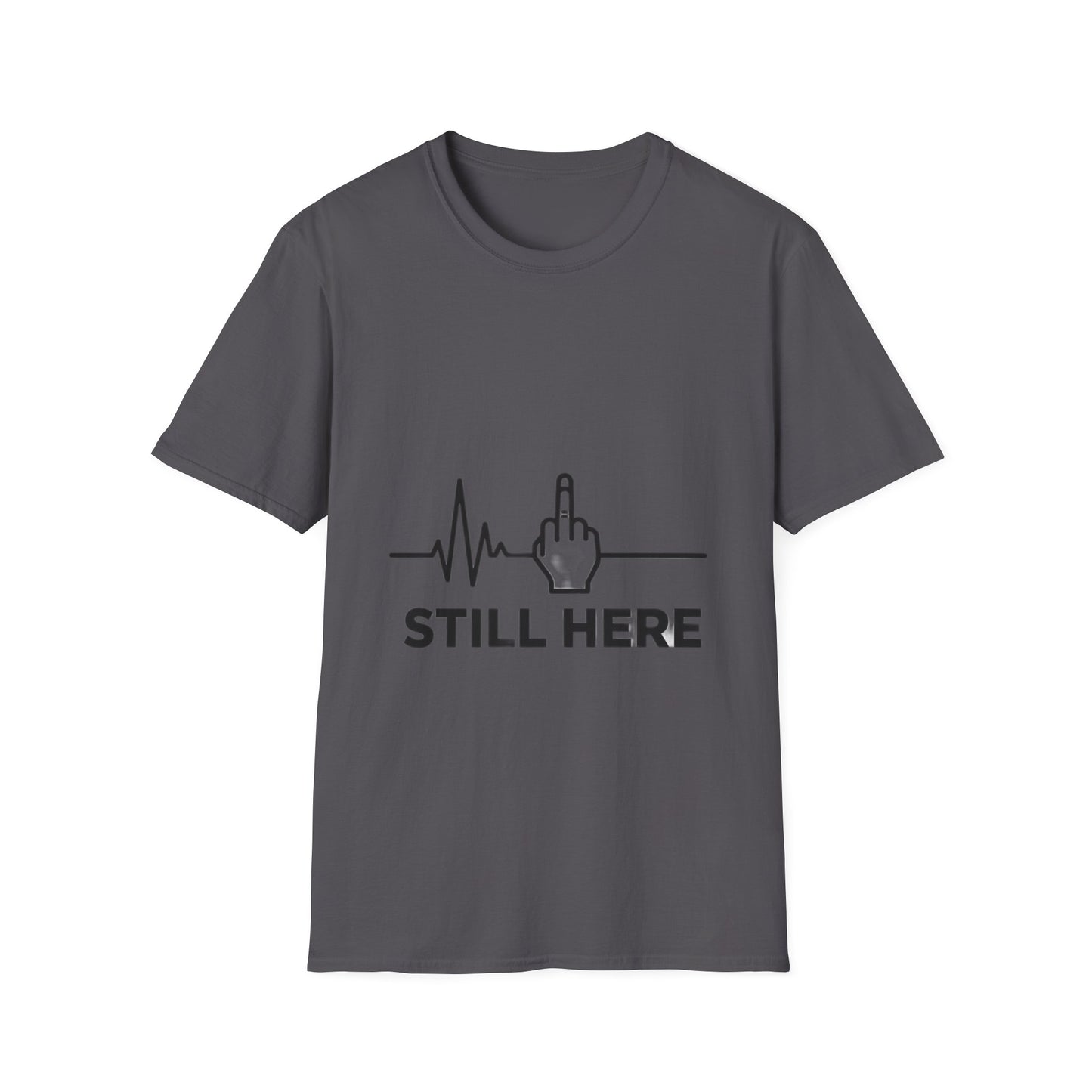 Still Here – Streetwear T-Shirt