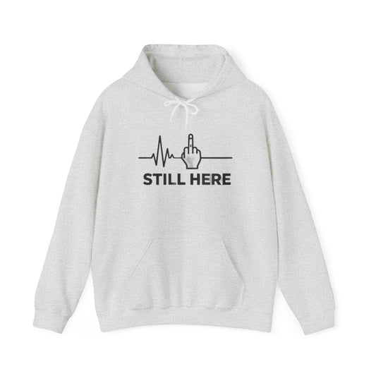 Still Here – Streetwear Hoodie