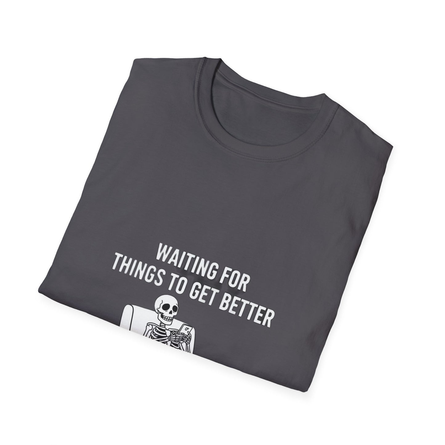 Waiting For Things To Get Better – Streetwear T-Shirt