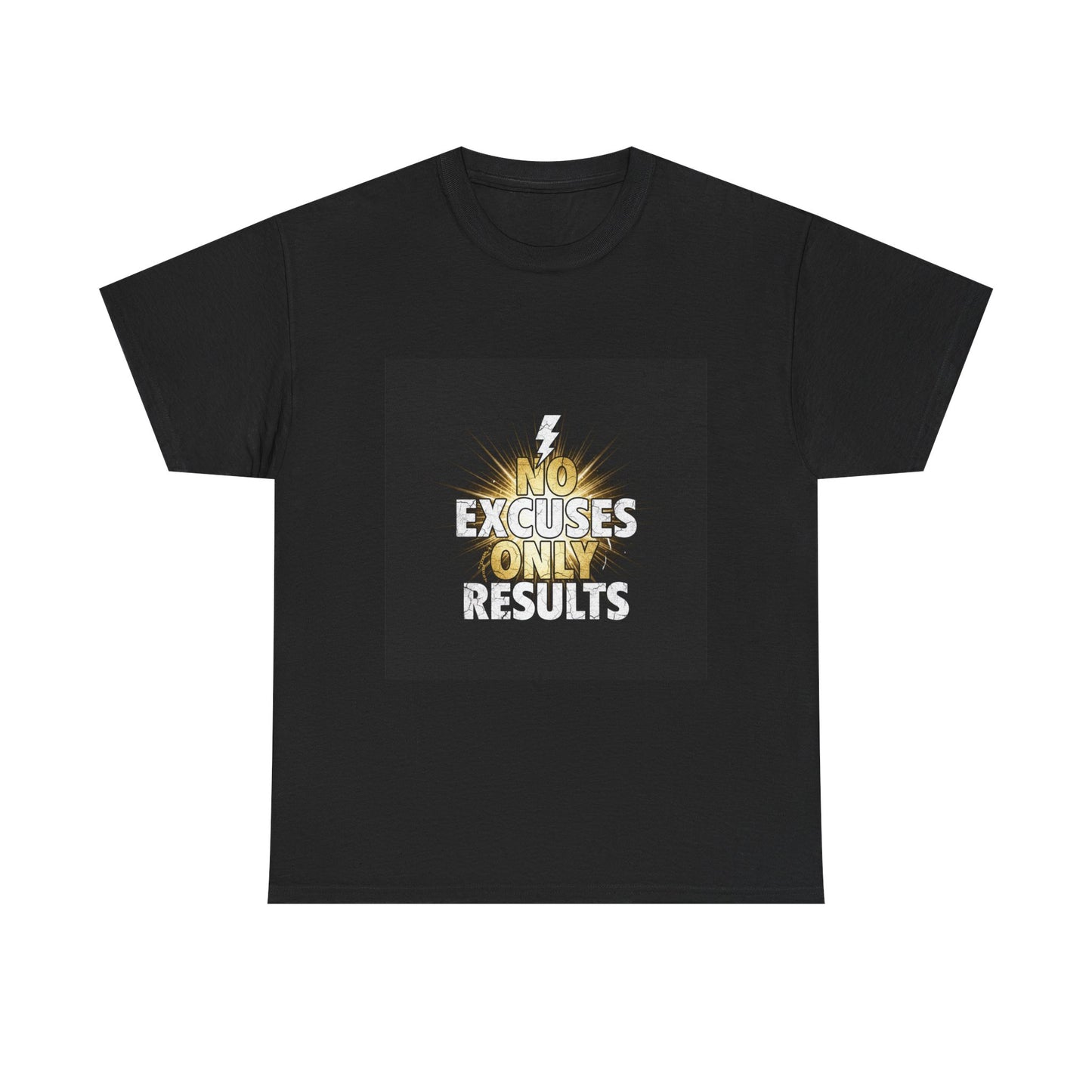 No Excuses Only Results T-Shirt | Takiavo