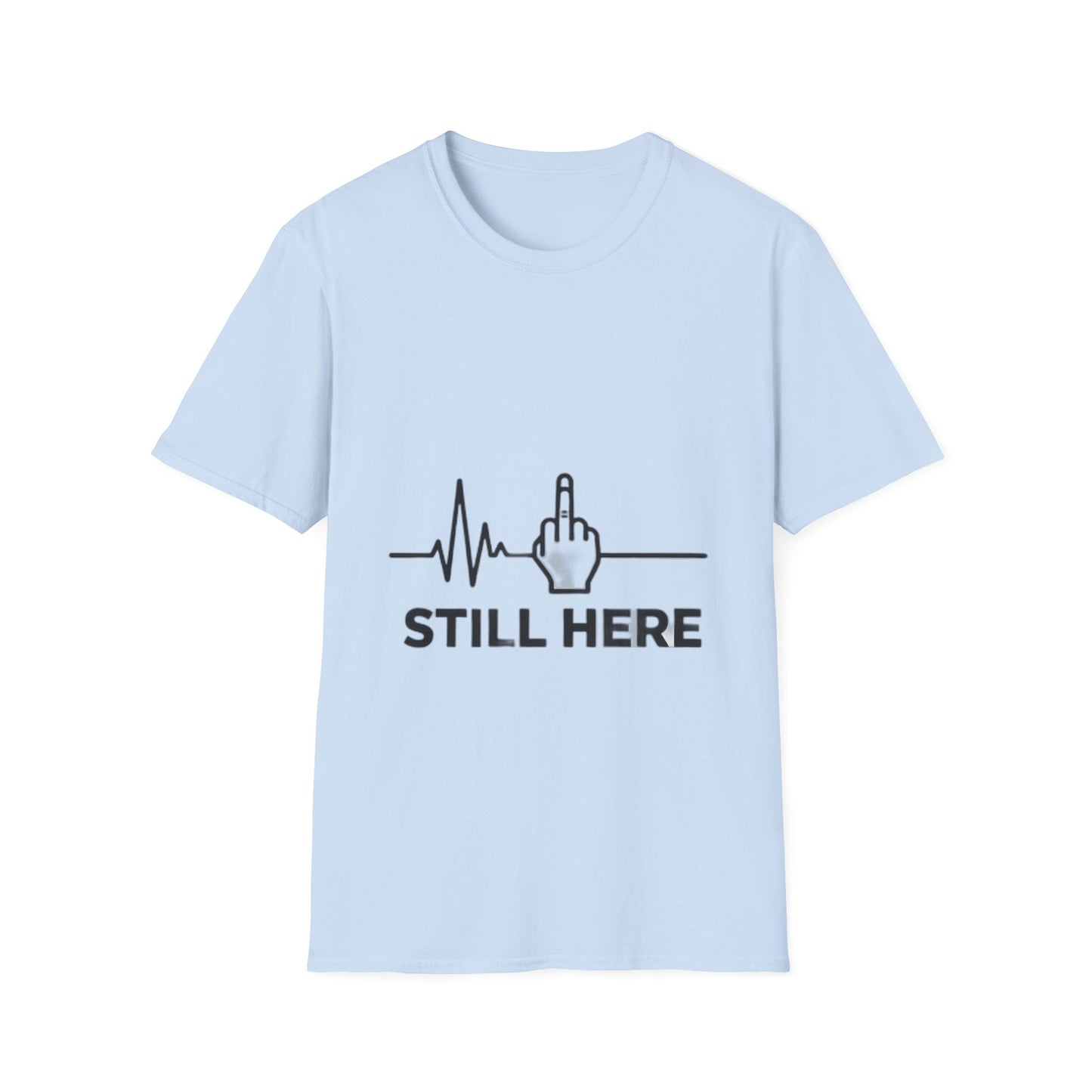 Still Here – Streetwear T-Shirt