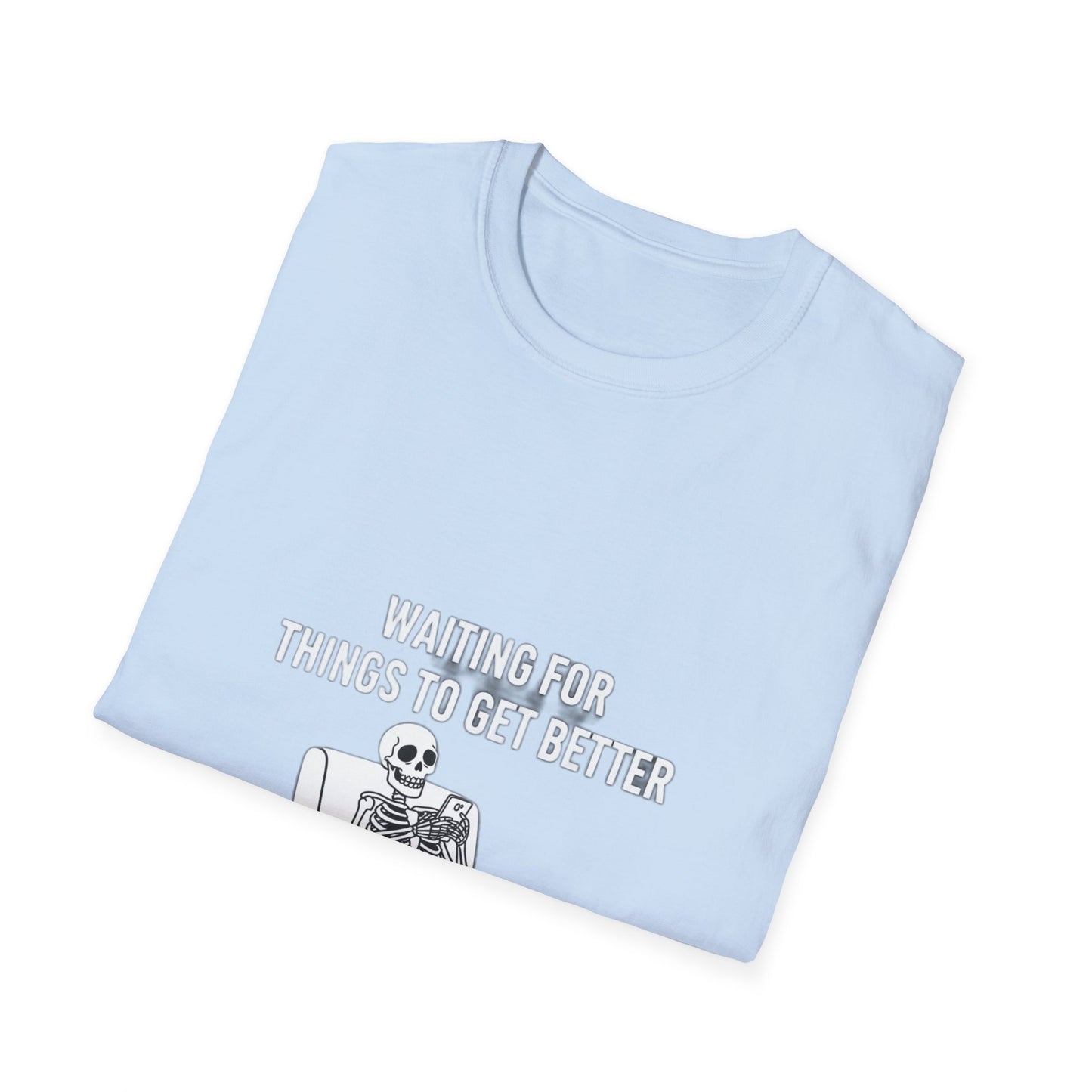 Waiting For Things To Get Better – Streetwear T-Shirt