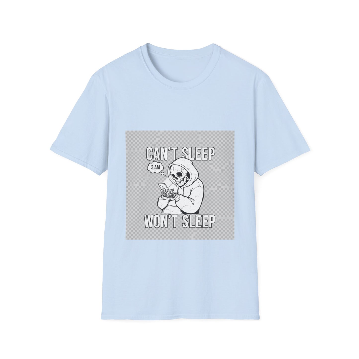 Can't Sleep Won't Sleep – Streetwear T-Shirt