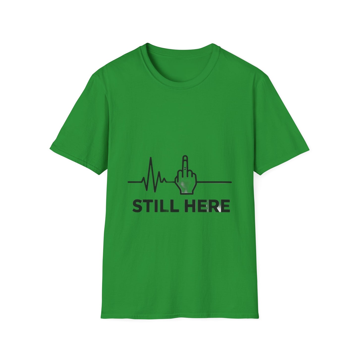 Still Here – Streetwear T-Shirt