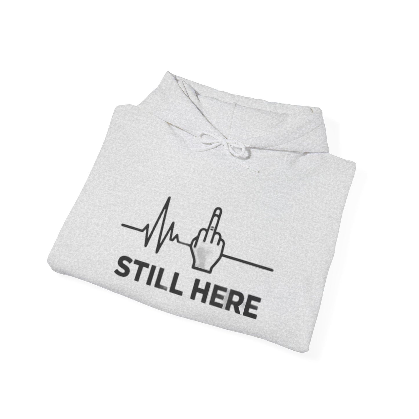 Still Here – Streetwear Hoodie