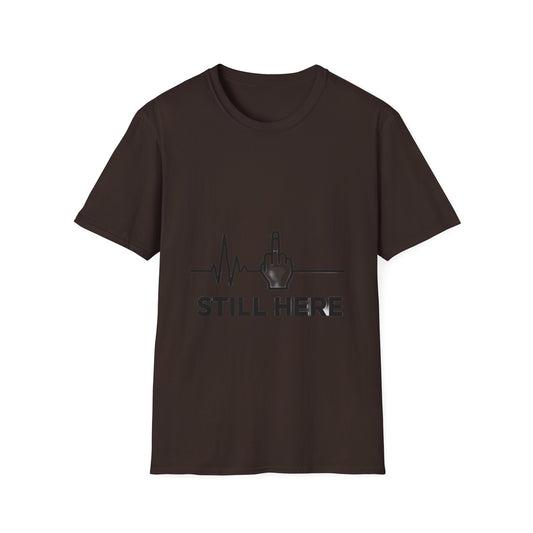 Still Here – Streetwear T-Shirt
